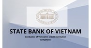 The SBV: Conductor of Vietnam's Credit Institution Symphony
