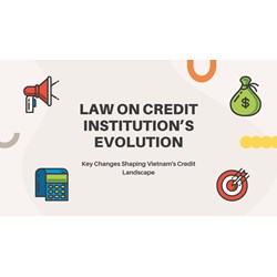 LCI's Evolution: Key Changes Shaping Vietnam's Credit Landscape