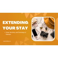 Extending Your Stay: Visas, Re-Entry, and Overstays in Vietnam