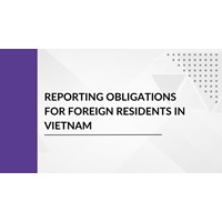 Reporting Obligations for Foreign Residents in Vietnam
