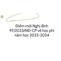 Điểm mới Nghị định 97/2023/NĐ-CP về học phí năm học 2023-2024