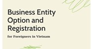 Business Entity Option and Registration for Foreigners in Vietnam