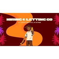 Hiring and Letting Go of Foreign Employees in Vietnam