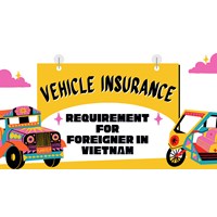 Vehicle Insurance Requirements for Foreigners in Vietnam