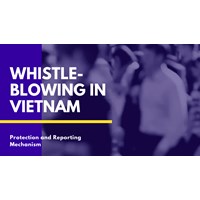 Whistleblowing in Vietnam: Protections and Reporting Mechanisms