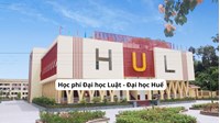 Học phí Đại học Luật - Đại học Huế năm học 2026 - 2027 là bao nhiêu?