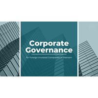 Corporate Governance for Foreign-Invested Companies in Vietnam