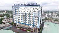Học phí Trường Đại học Nguyễn Tất Thành năm học 2026 - 2027