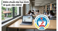 Điểm chuẩn đại học Kinh tế quốc dân (NEU) năm 2026