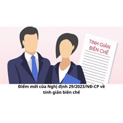 Điểm mới của Nghị định 29/2023/NĐ-CP về tinh giản biên chế