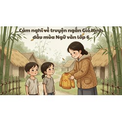 Cảm nghĩ về truyện ngắn Gió lạnh đầu mùa Ngữ văn lớp 6