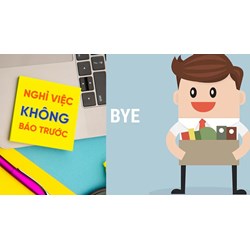Nghỉ việc không báo trước bị phạt như thế nào?