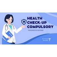 Are Health Check-ups Compulsory for Expats in Vietnam?
