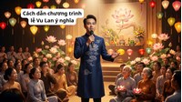 Cách dẫn chương trình lễ Vu Lan ý nghĩa, cảm động