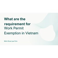 What Are the Requirements for Work Permit Exemption in Vietnam?