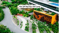 Học phí Đại học Văn Lang năm 2026-2027 là bao nhiêu?