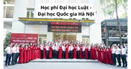 Học phí Đại học Luật - Đại học Quốc gia Hà Nội năm 2026 - 2027