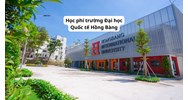 Học phí trường Đại học Quốc tế Hồng Bàng hiện nay bao nhiêu?