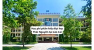 Học phí phân hiệu Đại học Thái Nguyên tại Lào Cai hiện nay
