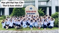 Học phí Đại học Cần Thơ năm học 2026 - 2027 là bao nhiêu?