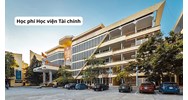 Học phí Học viện Tài chính năm 2026 - 2027 là bao nhiêu?