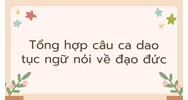 Tổng hợp câu ca dao tục ngữ nói về đạo đức