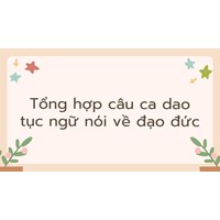 Tổng hợp câu ca dao tục ngữ nói về đạo đức