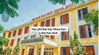 Học phí Đại học Khoa học - Đại học Huế bao nhiêu tiền/ 1 tín?