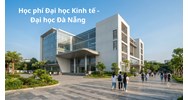Học phí Đại học Kinh tế - Đại học Đà Nẵng năm 2026 - 2027