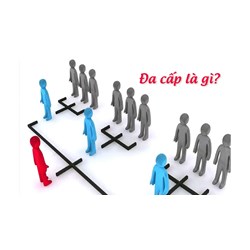 Khi nào được xem là kinh doanh đa cấp bất chính?