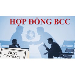 Hợp đồng BCC là gì? Nội dung hợp đồng BCC theo luật đầu tư