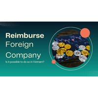 Is it Possible to Reimburse Foreign Companies from Vietnam?
