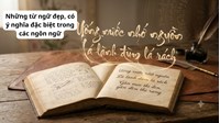 Những từ ngữ đẹp, có ý nghĩa đặc biệt trong các ngôn ngữ