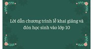 Lời dẫn chương trình lễ khai giảng và đón học sinh vào lớp 10