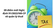 09 điểm mới Nghị định 91/2022/NĐ-CP về quản lý thuế