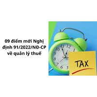 09 điểm mới Nghị định 91/2022/NĐ-CP về quản lý thuế