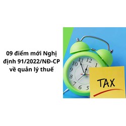 09 điểm mới Nghị định 91/2022/NĐ-CP về quản lý thuế