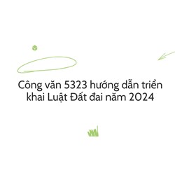 Công văn 5323 hướng dẫn triển khai Luật Đất đai năm 2024