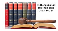 Hệ thống văn bản quy phạm pháp luật về Đầu tư mới nhất