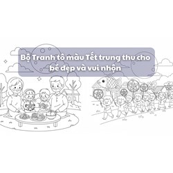 Bộ Tranh tô màu Tết trung thu cho bé đẹp, sáng tạo
