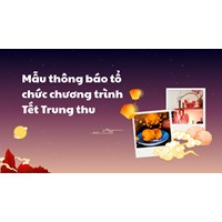 Mẫu thông báo tổ chức chương trình Tết Trung thu