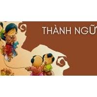 Những thành ngữ Hán - Việt thường dùng, phổ biến nhất