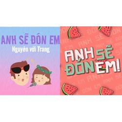 Lời bài hát Anh sẽ đón em - NGUYÊN & TRANG