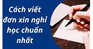 Mẫu đơn xin nghỉ học vì bị ốm cho học sinh, sinh viên và cách viết