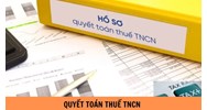 Hồ sơ tự khai quyết toán thuế TNCN gồm những giấy tờ gì?