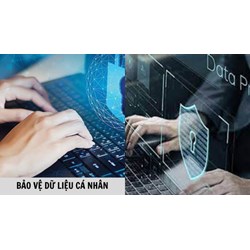 Nội dung bảo vệ dữ liệu cá nhân áp dụng cho những đối tượng nào?