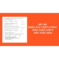 Đề thi khảo sát chất lượng môn Toán lớp 8 đầu năm 2024
