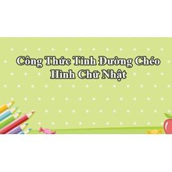 Công thức tính đường chéo hình chữ nhật