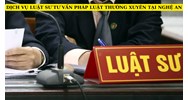 Dịch vụ Luật sư tư vấn pháp luật thường xuyên tại Nghệ An