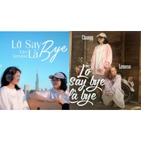 Lời bài hát Lỡ say bye là bye - Lemese, Changg (có MV)